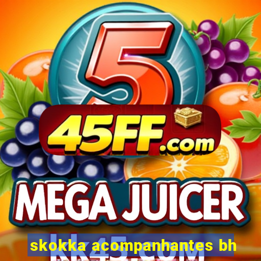 skokka acompanhantes bh